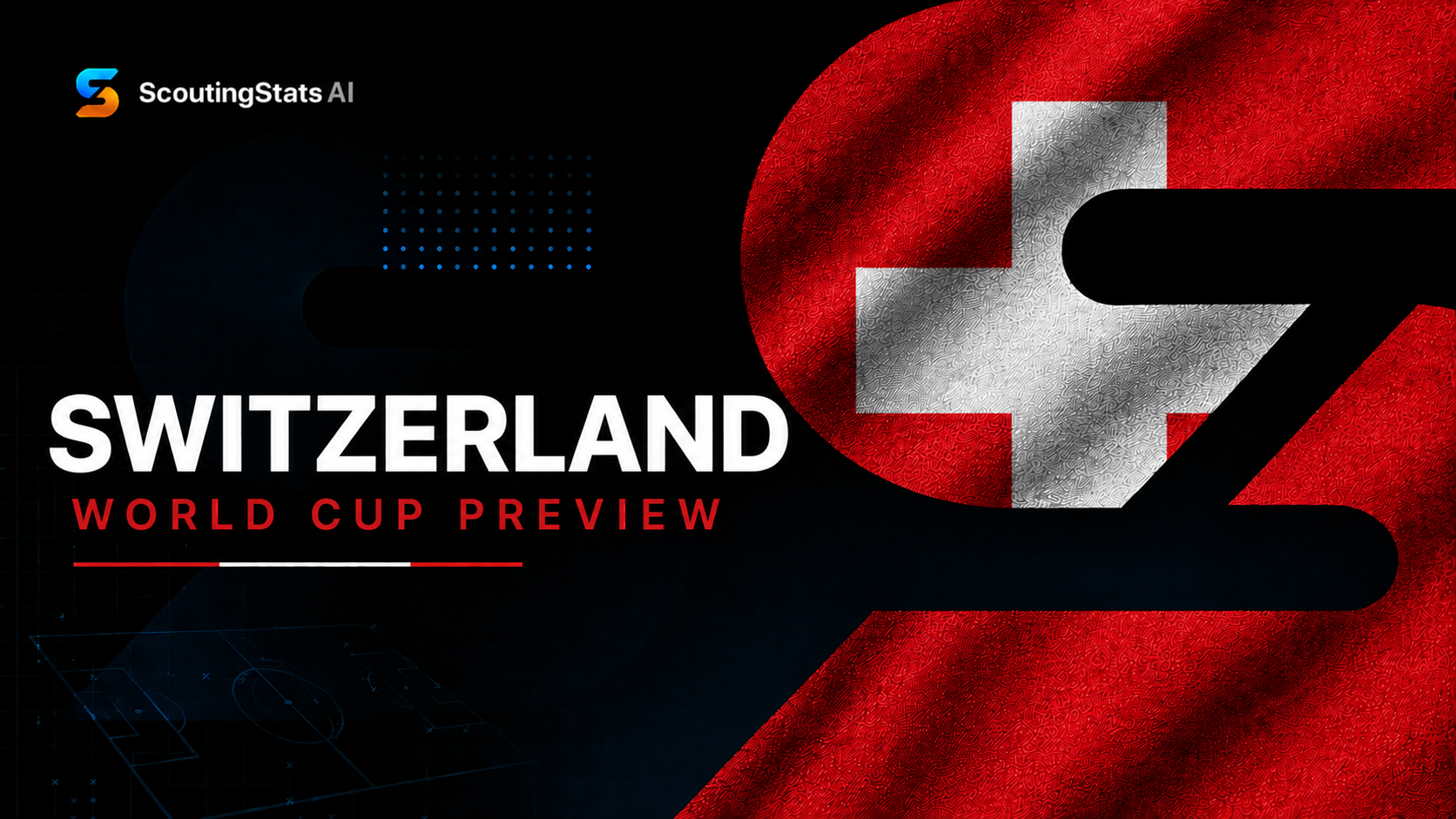Switzerland at FIFA World Cup 2026 — ScoutingStats guide
