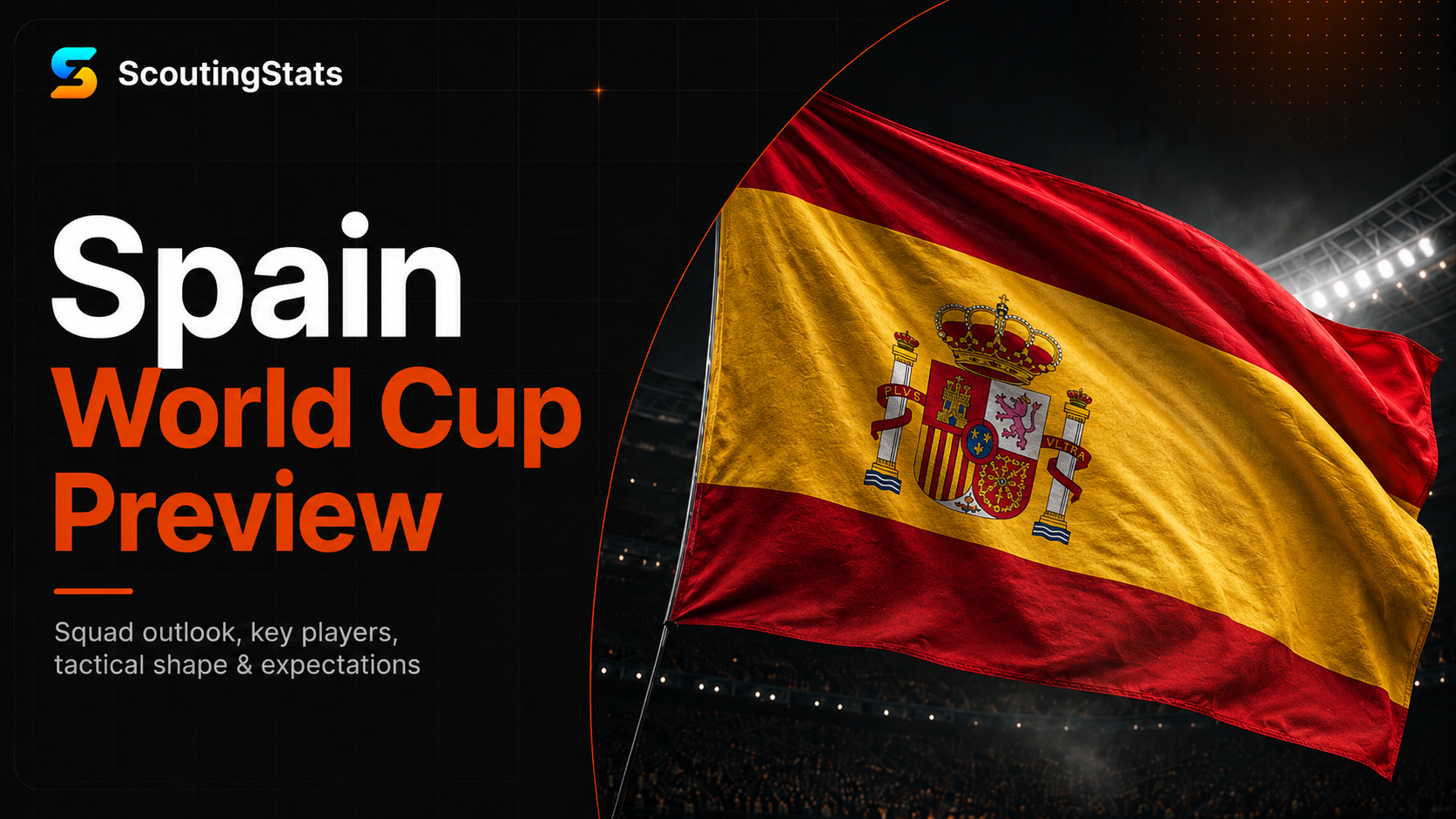 Spain at FIFA World Cup 2026 — ScoutingStats guide